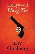 Hollywood Hang Ten by Eve Goldberg